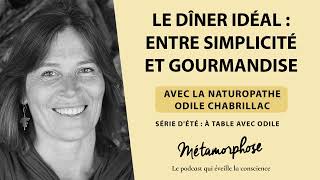 Le dîner idéal : entre simplicité et gourmandise, avec Odile Chabrillac