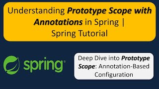 Understanding Prototype Scope with Annotations in Spring | Spring Tutorial