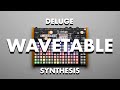DELUGE WAVETABLE SYNTHESIS
