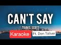 travis scott can't say karaoke Ft Don toliver