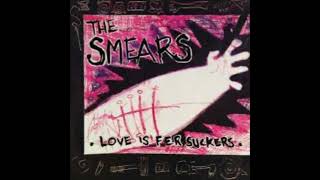 The Smears - Can't Go Outside