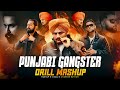 The Punjabi Gangster Drill Mashup ( Mahesh Suthar Mashup ) Sidhu Moose Wala X Karan Aujla Etc.