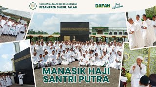 Manasik Haji Santri Putra 2025 | PESANTREN DARUL FALAH AEK SONGSONGAN