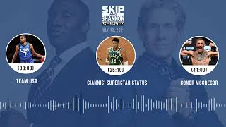 Team USA, Giannis' superstar status, Conor McGregor | UNDISPUTED audio podcast (7.13.21)
