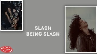 slash being slash