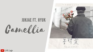 Jukjae Ft. Hyuk 동백꽃 Camellia | Lirik \u0026 Terjemahan