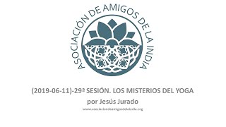 29ª SESIÓN. LOS MISTERIOS DEL YOGA por Jesús Jurado