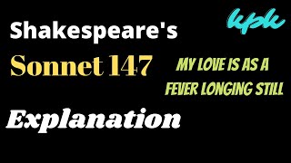 Sonnet 147 by William Shakespeare Explanation in English