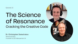 The Science of Resonance: Cracking the Creative Code with Dr Christopher Demetrakos