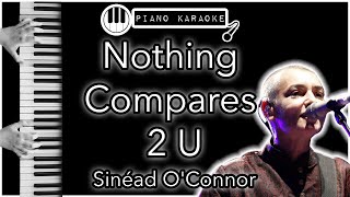Nothing Compares 2 U Sinéad O Connor Piano Karaoke Instrumental