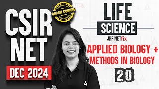 CSIR NET Dec 2024 Life Science | Applied Biology + Methods :Day 20 | Crash Course | CSIR NET Adda247