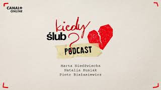 Jak się dobrze rozstać? | KIEDY ŚLUB Podcast | Marta Niedźwiecka, Natalia Kusiak, Piotr Białasiewicz