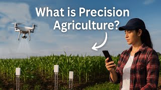 What is Precision Agriculture Farming? Modern Technology