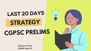 CGPSC Prelims: Last 20 Days Strategy | by Sushant Tiwari | CGPSC Rank 13 | DEO