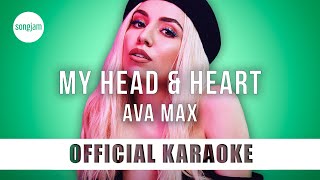 Ava Max - My Head & Heart (Official Karaoke Instrumental) | SongJam