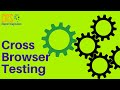 Cross Browser Testing or Multi-Browser Testing  Using Selenium