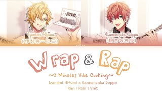 [KAN/ROM/VIET] Wrap \u0026 Rap ~3 Minutes Vibe Cooking~ - Izanami Hifumi x Kannonzaka Doppo