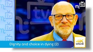 Dignity and choice in dying (2)