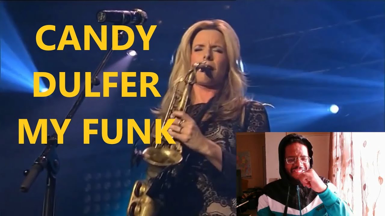 Candy Dulfer My Funk Mrakdnt Reaction Youtube