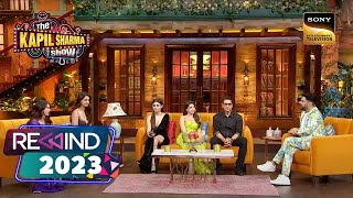 Kapil के Show पर Hotties ने किया Rule | The Kapil Sharma Show 2 | Rewind 2023
