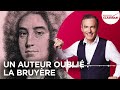 franck ferrand raconte un auteur oublié la bruyère récit intégral