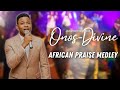 African Praise Medley with Onos Divine
