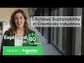 Achieving Sustainability in Chemical Industries in 60 Seconds | Schneider Electric