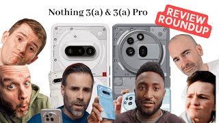 Nothing Phone 3A & 3A Pro: The Ultimate Review Roundup (ft. MKBHD, TechSpurt, Becca, JerryRig &More)