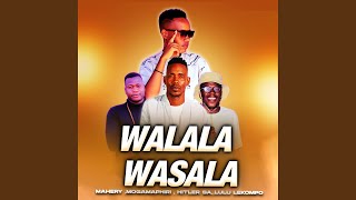 WALALA WASALA-Lulu lekompo (feat. Mahery, Mogamaphiri \u0026 Hitler SA)