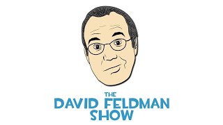 David Feldman Radio Show July 2, 2019