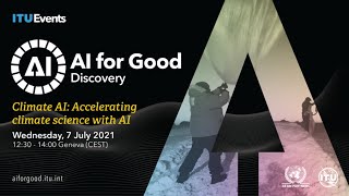 Accelerating Climate Science with AI | Ban Ki-moon, IPCC, MILA & Oxford Uni | AI FOR GOOD DISCOVERY