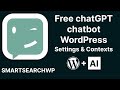 Free ChatGPT Chatbot WordPress - settings & contexts