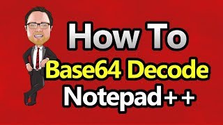 Notepad++ - Base64 Decode