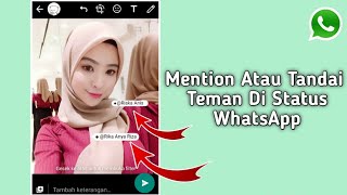 Cara Mention Atau Tag Teman Di Status WhatsApp