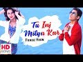Tu Inj Milya Kar - Music Video | Feroz Khan | Latest Punjabi Songs 2018 | Vvanjhali Records