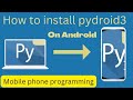 How to install and setup #pydroid3 on Mobile Phones(Android) #python #programming