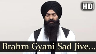 Brahm Gyani Sad Jive Nhi Marta - Bhai Gagandeep Singh (Sri Ganga Nagar Wale)