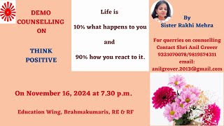 Demo Counselling On: Think Positive By Sister Rakhi Mehra