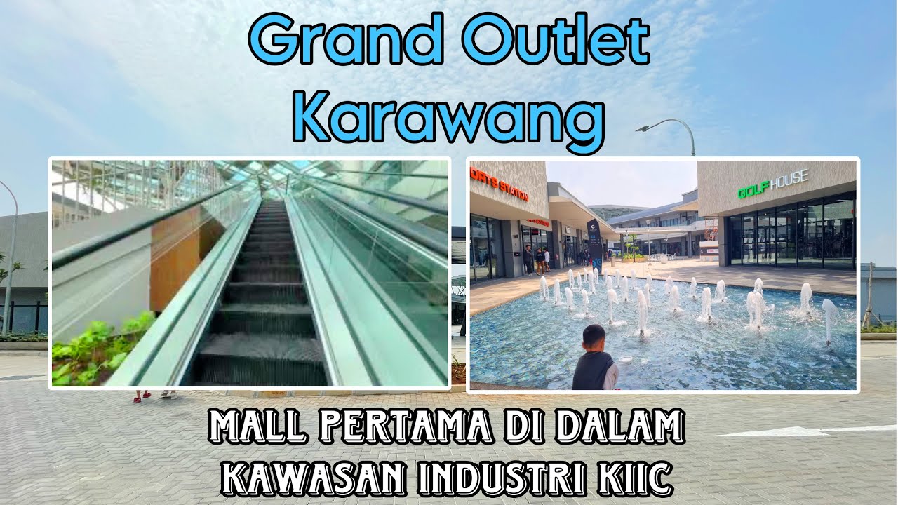 Grand Outlet Karawang Jakarta | Mall Pertama Kali Di Dalam Kawasan ...