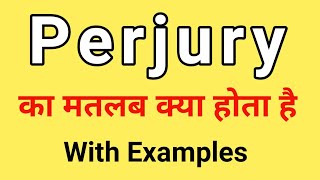 Perjury Meaning in Hindi | Perjury ka Matlab kya hota hai | Word Meaning English to Hindie