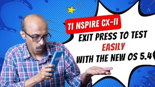 Exit Press to Test | Software Upgrade 5.4 | Q\u0026A | TI Nspire CX-II