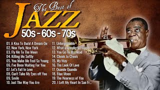 Jazz Music Best Hits 💽 Jazz Songs Of All Time : Frank Sinatra, Louis Armstrong, Nat King Cole