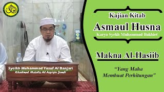 Makna Al-Hasiib||Kajian Asmaul Husna Bersama Syekh Muhammad Yusuf Al Banjari||Masjid Nurdin Hasanah