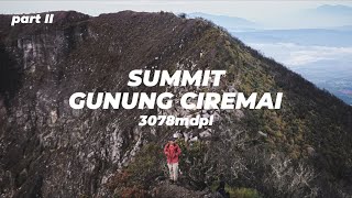 PELAJARAN BARU DI CIREMAI | PENDAKIAN GUNUNG CIREMAI VIA BASECAMP TRISAKTI SADAREHE [PART 2]