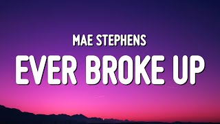 Download Mae Stephens - If We Ever Broke Up (Lyrics) 'if we ever broke up i'd never be sad' mp3