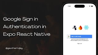 Google Sign-in with Firebase Authentication - Expo React Native Application