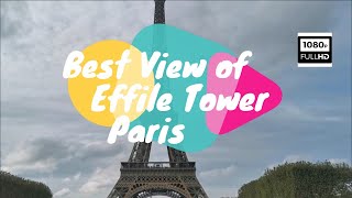 Effile tower best view in paris | Must watch before you visit paris