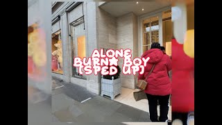 Alone - Burna Boy [ Sped Up ]