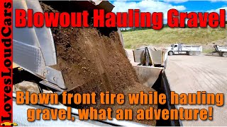 Flat tire while hauling gravel