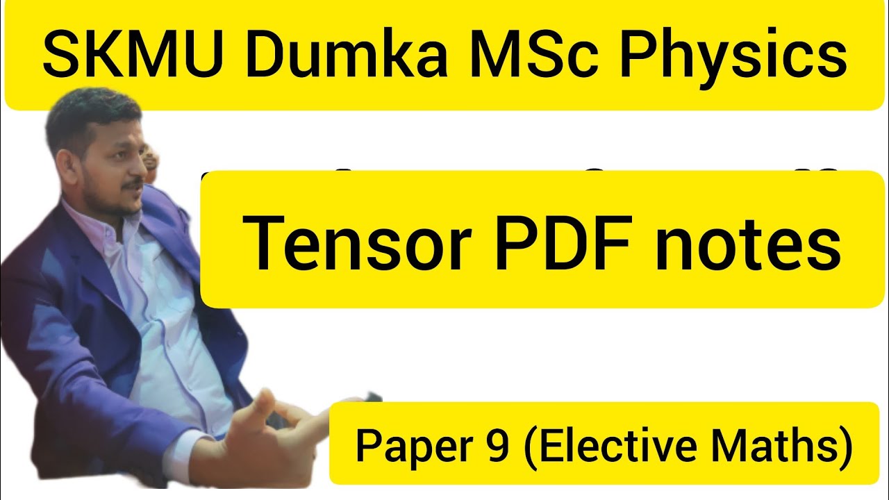 Tensor Skmu Dumka Msc Physics Sem 3 Paper 9 Elective Maths Youtube